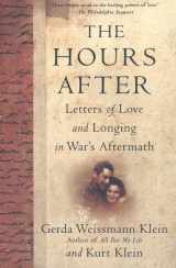 9780312263386-0312263384-The Hours After: Letters of Love and Longing in War's Aftermath