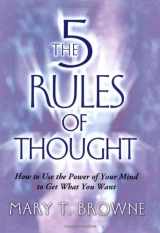 9781416537342-1416537341-The 5 Rules of Thought: How to Use the Power of Your Mind to Get What You Want