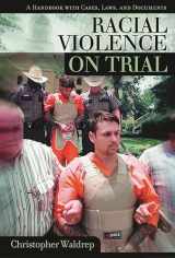 9781576072448-1576072444-Racial Violence on Trial: A Handbook with Cases, Laws, and Documents