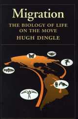 9780195089622-0195089626-Migration: The Biology of Life on the Move