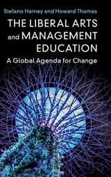 9781108473156-1108473156-The Liberal Arts and Management Education: A Global Agenda for Change