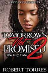 9781947340091-1947340093-Tomorrow's Not Promised 2: The Flip Side