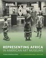 9780295989617-0295989610-Representing Africa in American Art Museums: A Century of Collecting and Display