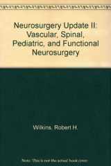 9780070798298-007079829X-Neurosurgery Update II: Vascular, Spinal, Pediatric, and Functional Neurosurgery