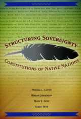 9780935626681-0935626689-Structuring Sovereignty: Constitutions of Native Nations (Tribal Legal Studies Series, 5)