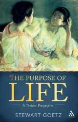 9781441190352-144119035X-The Purpose of Life: A Theistic Perspective