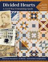 9781617458880-1617458880-Divided Hearts, A Civil War Friendship Quilts: Historical Narratives, 12 Blocks, Instruction & Inspirations