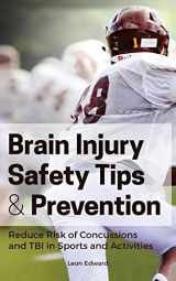 9781731173379-1731173377-Brain Injury Safety Tips and Prevention: Reducing the Risk of Concussions and Traumatic Brain Injury in Sports and Activities! (Understanding ... Rehabilitation Home Care and Aging Health)