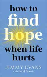 9780800743024-0800743024-How to Find Hope When Life Hurts