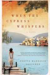 9780062318916-0062318918-When the Cypress Whispers: A Novel (P.S. (Paperback))
