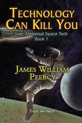 9781937491000-1937491005-Technology Can Kill You: Attack on Valques (Ivan: Universal Space Tech)