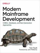 9781098107024-1098107020-Modern Mainframe Development: COBOL, Databases, and Next-Generation Approaches