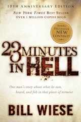 9781629990798-1629990795-23 Minutes in Hell: One Man's Story About What He Saw, Heard, and Felt in That Place of Torment