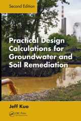 9781466585232-1466585234-Practical Design Calculations for Groundwater and Soil Remediation