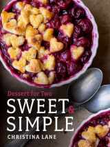 9781682680070-168268007X-Sweet & Simple: Dessert for Two
