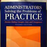 9780205380800-0205380808-Administrators Solving the Problems of Practice: Decision-Making Concepts, Cases, and Consequences (2nd Edition)