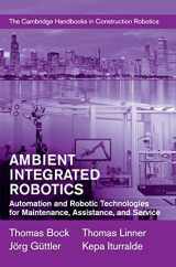 9781107075986-110707598X-Ambient Integrated Robotics: Automation and Robotic Technologies for Maintenance, Assistance, and Service