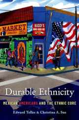 9780190221508-019022150X-Durable Ethnicity: Mexican Americans and the Ethnic Core