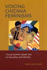 9780814735732-0814735738-Voicing Chicana Feminisms: Young Women Speak Out on Sexuality and Identity