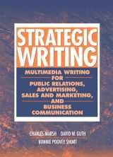9780205405732-0205405738-Strategic Writing: Multimedia Writing for Public Relations, Advertising, Sales and Marketing, and Business Communication