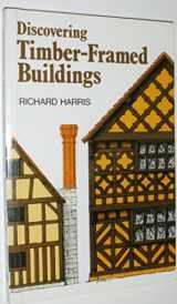 9780747802150-0747802157-Discovering Timber-framed Buildings (Shire Discovering)