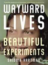 9781788163231-1788163230-Wayward Lives, Beautiful Experiments