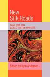 9780521110518-0521110513-The New Silk Roads: East Asia and World Textile Markets (Trade and Development)