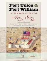 9781941813270-1941813275-Fort Union and Fort William: Letter Book and Journal, 1833-1835