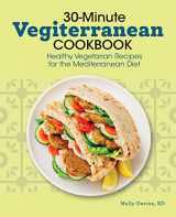 9781648769061-1648769063-30-Minute Vegiterranean Cookbook: Healthy Vegetarian Recipes for the Mediterranean Diet