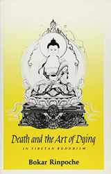 9780963037121-0963037129-Death and the Art of Dying in Tibetan Buddhism