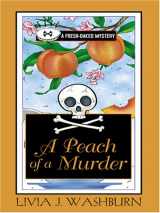 9781597224383-1597224383-A Peach of a Murder: A Fresh-baked Mystery