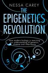 9781848312920-184831292X-Epigenetics Revolution: How Modern Biology Is Rewriting Our Understanding of Genetics, Disease and Inheritance