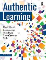 9781618217615-1618217615-Authentic Learning: Real-World Experiences That Build 21st-Century Skills