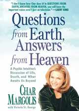 9781250053657-125005365X-Questions From Earth, Answers From Heaven: A Psychic Intuitive's Discussion of Life, Death, and What Awaits Us Beyond