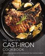 9781604338225-1604338229-The Complete Cast Iron Cookbook: A Tantalizing Collection of Over 240 Recipes for Your Cast-Iron Cookware (Complete Cookbook Collection)