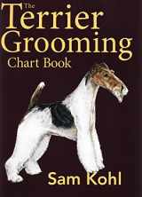 9780977110476-0977110478-The Terrier Grooming Chart Book