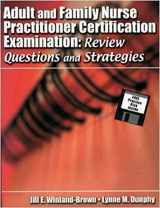 9780803604711-0803604718-Adult and Family Nurse Practitioner Certification Examination: Review Questions and Strategies (Book with Diskette)