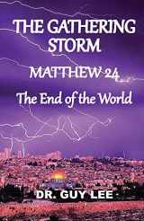 9781734748154-173474815X-The Gathering Storm: Matthew 24, The End of the World (1)