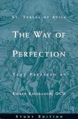 9780935216707-0935216707-The Way of Perfection: Study Edition [includes Full Text of St. Teresa of Avila's Work, Translated by Kieran Kavanaugh, OCD]