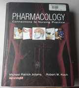 9780131525993-0131525999-Pharmacology: Connections to Nursing Practice