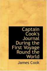 9780554318509-0554318504-Captain Cook's Journal During the First Voyage Round the World