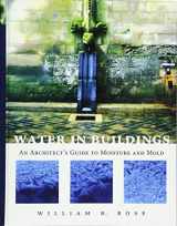 9780471468509-0471468509-Water in Buildings: An Architect's Guide to Moisture and Mold