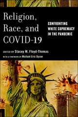 9781479810192-1479810193-Religion, Race, and COVID-19: Confronting White Supremacy in the Pandemic (Religion and Social Transformation)