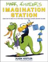 9780671500139-0671500139-Mark Kistler's Imagination Station: Learn How to Drawn in 3-D with Public Television's Favorite Drawing Teacher