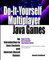 9781725592308-1725592304-Do-It-Yourself Multiplayer Java Games: An Introduction to Java Sockets and Internet-Based Games (Do-It-Yourself Java Games)