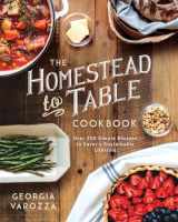 9780736987363-0736987363-The Homestead-to-Table Cookbook: Over 200 Simple Recipes to Savor a Sustainable Lifestyle (The Homestead Essentials)