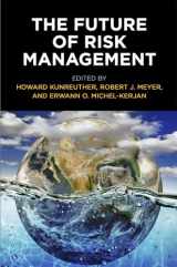 9780812251326-0812251326-The Future of Risk Management (Critical Studies in Risk and Disaster)
