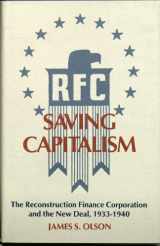 9780691047492-0691047499-Saving Capitalism: The Reconstruction Finance Corporation and the New Deal, 1933-1940 (Princeton Legacy Library, 5037)