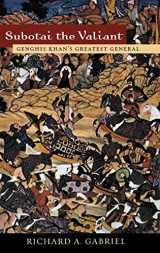 9780275975821-0275975827-Subotai the Valiant: Genghis Khan's Greatest General