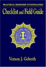 9780849381607-0849381606-Practical Homicide Investigation: Checklist and Field Guide (Practical Aspects of Criminal and Forensic Investigations)